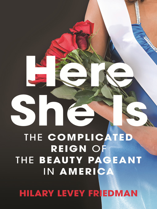 Title details for Here She Is by Hilary Levey Friedman - Available